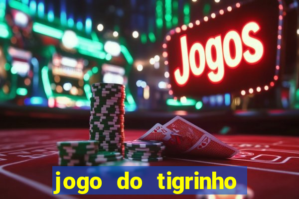 jogo do tigrinho fortune tiger demo